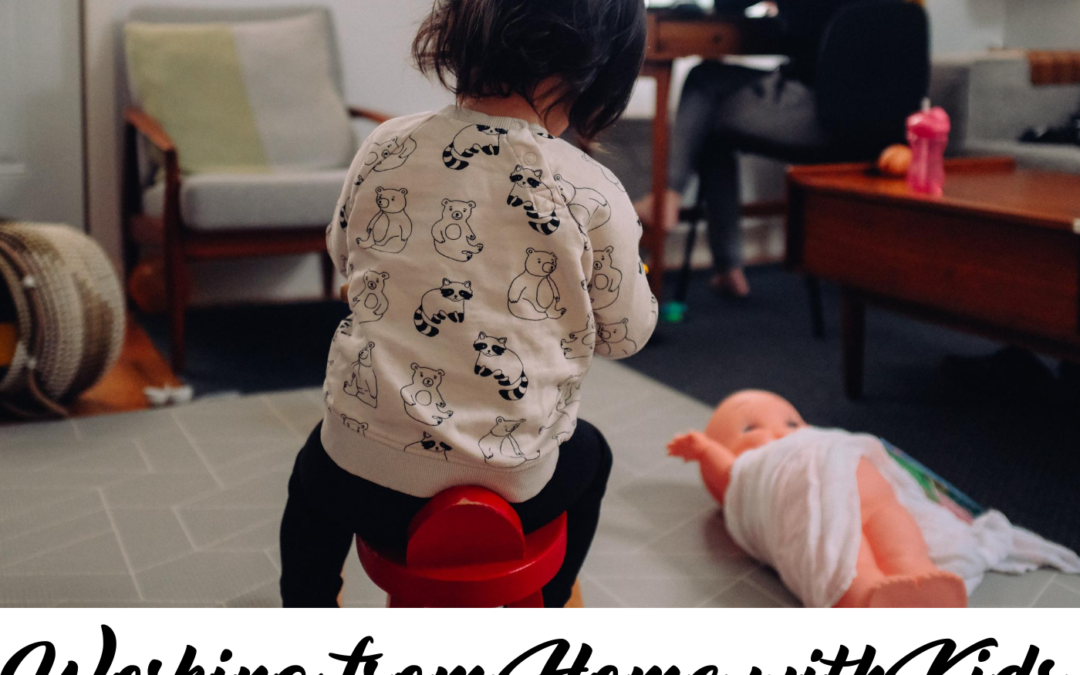 6: Ep #06: Working from Home with Kids